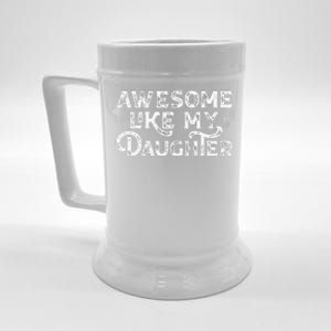 Funny FatherS Day Awesome Like My Daughter Daddy Dad Beer Stein