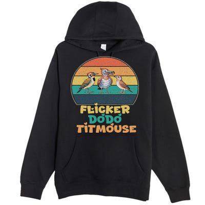 Funny Flicker Dodo Titmouse Bird Watch Nature Lover Premium Pullover Hoodie