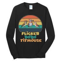 Funny Flicker Dodo Titmouse Bird Watch Nature Lover Tall Long Sleeve T-Shirt