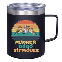 Funny Flicker Dodo Titmouse Bird Watch Nature Lover 12oz Stainless Steel Coffee Mug