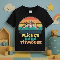 Funny Flicker Dodo Titmouse Bird Watch Nature Lover Toddler T-Shirt