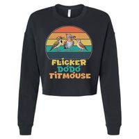 Funny Flicker Dodo Titmouse Bird Watch Nature Lover Cropped Pullover Crew