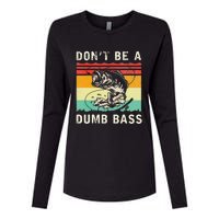 Funny Fishing DonT Be A Dumb Bass Vintage Fisherman Womens Cotton Relaxed Long Sleeve T-Shirt