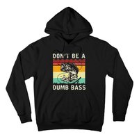 Funny Fishing DonT Be A Dumb Bass Vintage Fisherman Hoodie