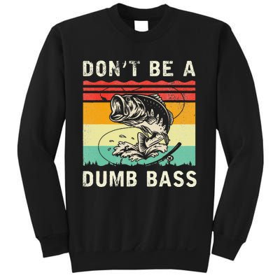 Funny Fishing DonT Be A Dumb Bass Vintage Fisherman Sweatshirt