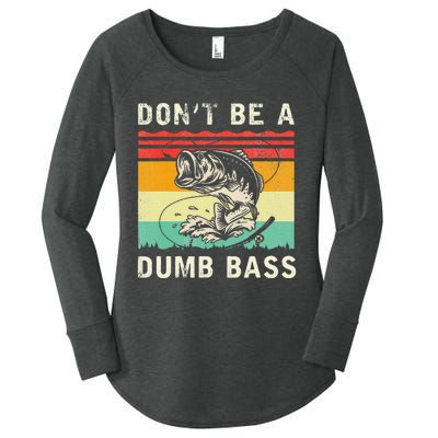 Funny Fishing DonT Be A Dumb Bass Vintage Fisherman Women's Perfect Tri Tunic Long Sleeve Shirt