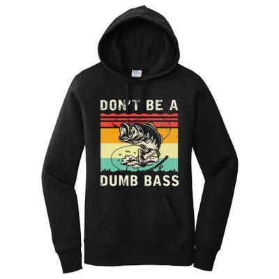 Funny Fishing DonT Be A Dumb Bass Vintage Fisherman Women's Pullover Hoodie