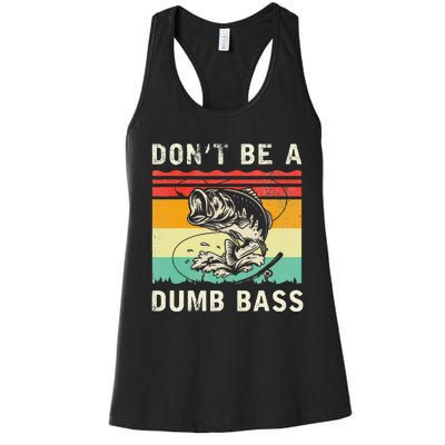 Funny Fishing DonT Be A Dumb Bass Vintage Fisherman Women's Racerback Tank