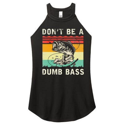 Funny Fishing DonT Be A Dumb Bass Vintage Fisherman Women's Perfect Tri Rocker Tank