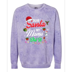 Family Funny Dear Santa My Mama Did It Christmas Pajama Cute Gift Colorblast Crewneck Sweatshirt