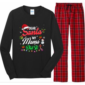 Family Funny Dear Santa My Mama Did It Christmas Pajama Cute Gift Long Sleeve Pajama Set