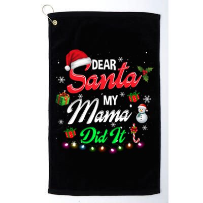 Family Funny Dear Santa My Mama Did It Christmas Pajama Cute Gift Platinum Collection Golf Towel