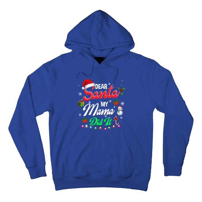 Family Funny Dear Santa My Mama Did It Christmas Pajama Cute Gift Hoodie