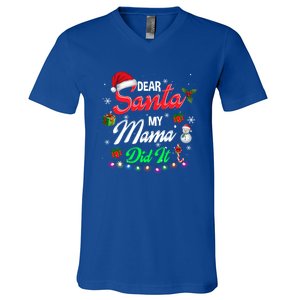 Family Funny Dear Santa My Mama Did It Christmas Pajama Cute Gift V-Neck T-Shirt