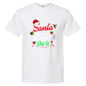 Family Funny Dear Santa My Mama Did It Christmas Pajama Cute Gift Garment-Dyed Heavyweight T-Shirt