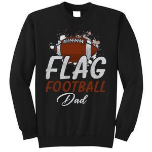 Flag Football Dad Proud Dad Of Ballers Father's Day Tall Sweatshirt