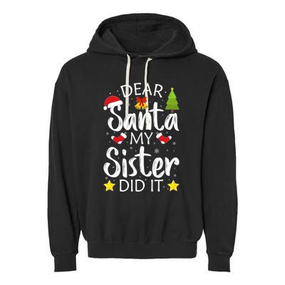 Family Funny Dear Santa My Sister Did It Christmas Pajama Garment-Dyed Fleece Hoodie