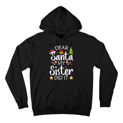 Family Funny Dear Santa My Sister Did It Christmas Pajama Hoodie