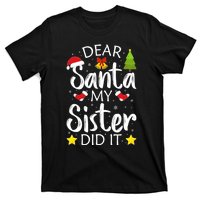 Family Funny Dear Santa My Sister Did It Christmas Pajama T-Shirt