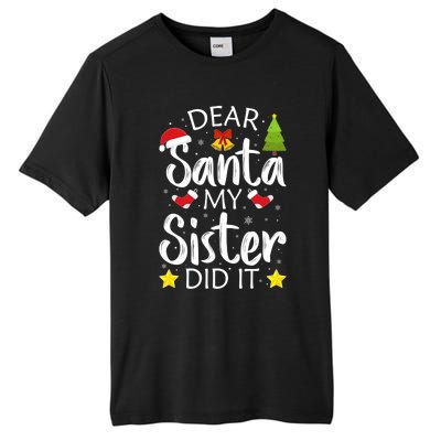 Family Funny Dear Santa My Sister Did It Christmas Pajama Tall Fusion ChromaSoft Performance T-Shirt