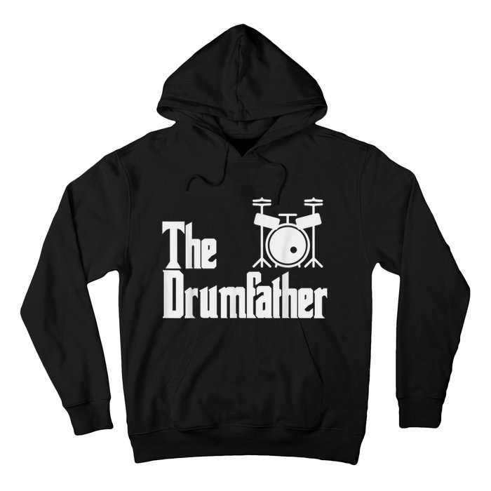 Funny Fathers Day The Drumfather Drummer Musician Dad Gift Hoodie