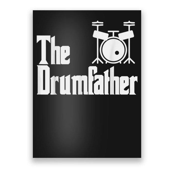 Funny Fathers Day The Drumfather Drummer Musician Dad Gift Poster