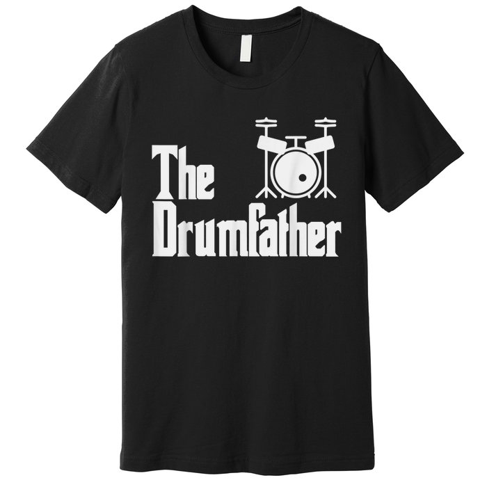 Funny Fathers Day The Drumfather Drummer Musician Dad Gift Premium T-Shirt