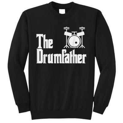 Funny Fathers Day The Drumfather Drummer Musician Dad Gift Tall Sweatshirt