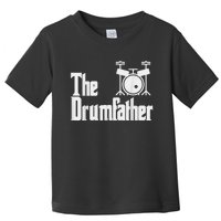 Funny Fathers Day The Drumfather Drummer Musician Dad Gift Toddler T-Shirt