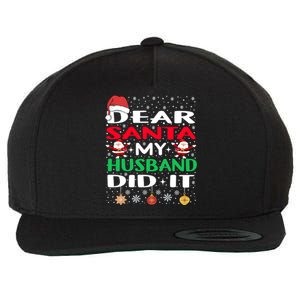 Family Funny Dear Santa My Husband Did It Christmas Pajama Gift Wool Snapback Cap