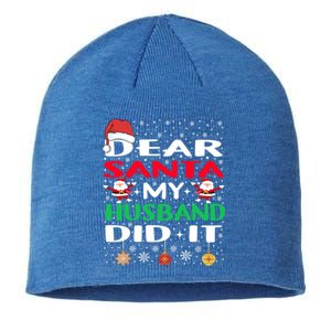 Family Funny Dear Santa My Husband Did It Christmas Pajama Gift Sustainable Beanie