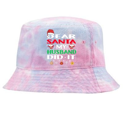 Family Funny Dear Santa My Husband Did It Christmas Pajama Gift Tie-Dyed Bucket Hat