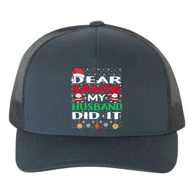 Family Funny Dear Santa My Husband Did It Christmas Pajama Gift Yupoong Adult 5-Panel Trucker Hat