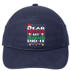 Family Funny Dear Santa My Husband Did It Christmas Pajama Gift 7-Panel Snapback Hat