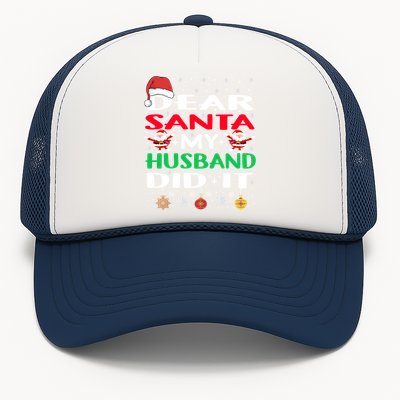 Family Funny Dear Santa My Husband Did It Christmas Pajama Gift Trucker Hat