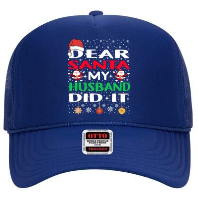 Family Funny Dear Santa My Husband Did It Christmas Pajama Gift High Crown Mesh Back Trucker Hat