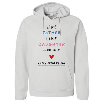 Funny FatherS Day Like Father Like Daughter Oh Performance Fleece Hoodie