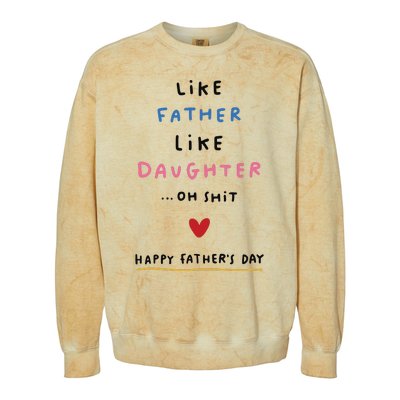 Funny FatherS Day Like Father Like Daughter Oh Colorblast Crewneck Sweatshirt