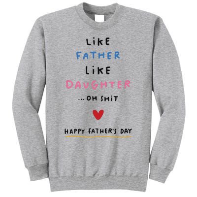 Funny FatherS Day Like Father Like Daughter Oh Tall Sweatshirt