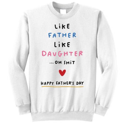 Funny FatherS Day Like Father Like Daughter Oh Sweatshirt