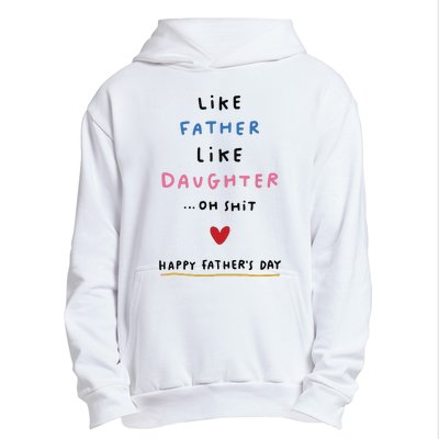 Funny FatherS Day Like Father Like Daughter Oh Urban Pullover Hoodie