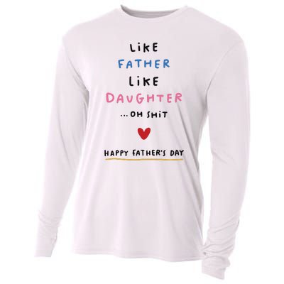 Funny FatherS Day Like Father Like Daughter Oh Cooling Performance Long Sleeve Crew