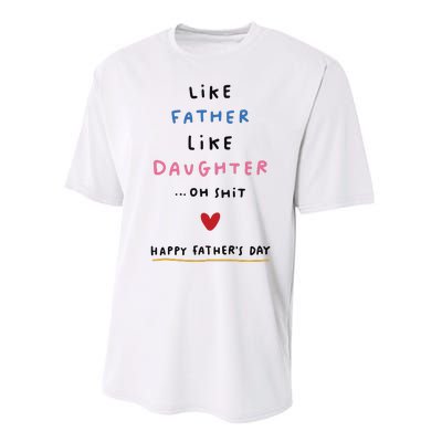 Funny FatherS Day Like Father Like Daughter Oh Performance Sprint T-Shirt