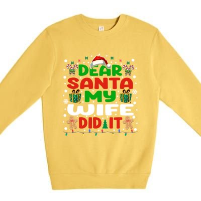 Family Funny Dear Santa My Wife Did It Christmas Pajama Gift Premium Crewneck Sweatshirt