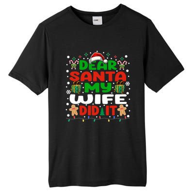 Family Funny Dear Santa My Wife Did It Christmas Pajama Gift Tall Fusion ChromaSoft Performance T-Shirt