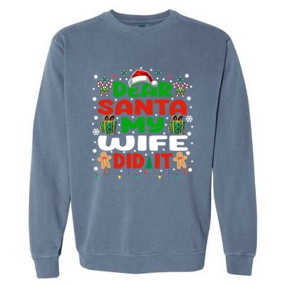 Family Funny Dear Santa My Wife Did It Christmas Pajama Gift Garment-Dyed Sweatshirt