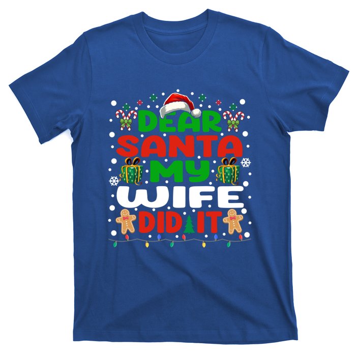 Family Funny Dear Santa My Wife Did It Christmas Pajama Gift T-Shirt