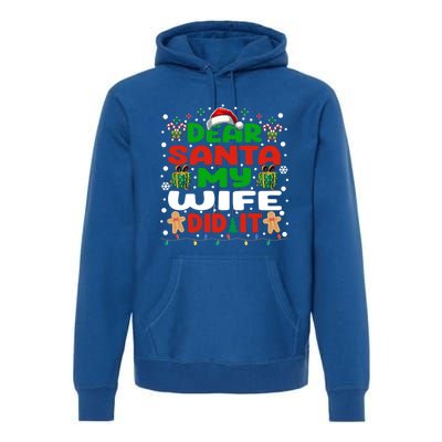 Family Funny Dear Santa My Wife Did It Christmas Pajama Gift Premium Hoodie