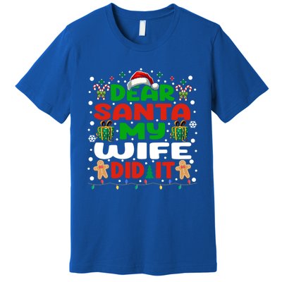 Family Funny Dear Santa My Wife Did It Christmas Pajama Gift Premium T-Shirt