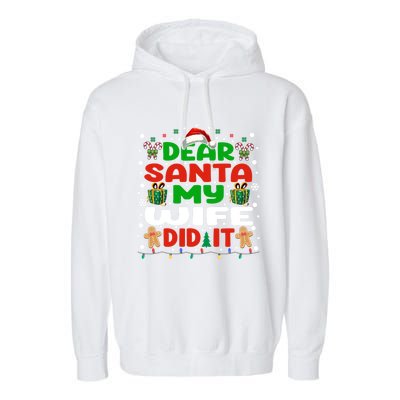 Family Funny Dear Santa My Wife Did It Christmas Pajama Gift Garment-Dyed Fleece Hoodie